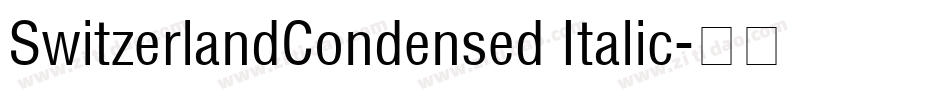 SwitzerlandCondensed Italic字体转换